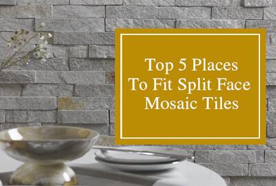 Top 5 Places To Fit Split Face Mosaic Wall Tiles